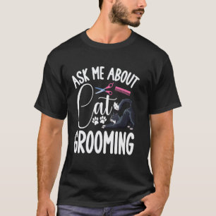 Cat Groomer Hair Goals Cat Stylist Professional Ca T-Shirt