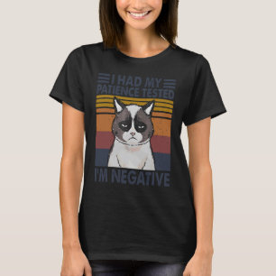 Cat Had My Patience Tested I'm Negative Sarcastic T-Shirt