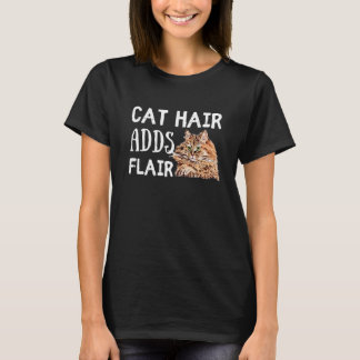 Cat Hair Adds Flair Siberian Forest Cat Breed Say T-Shirt