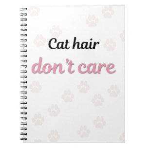 Cat Hair Don’t Care Minimal Cat Notebook