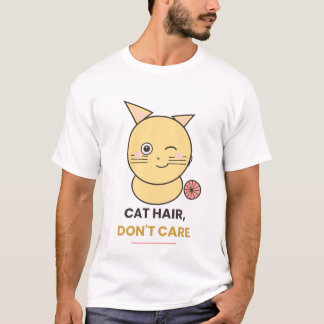 Cat Hair Don't Care Funny Cat T-Shirt