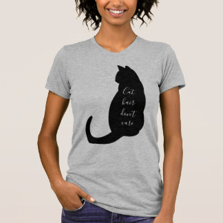 Cat hair don't care funny kitten cat lover quote  T-Shirt