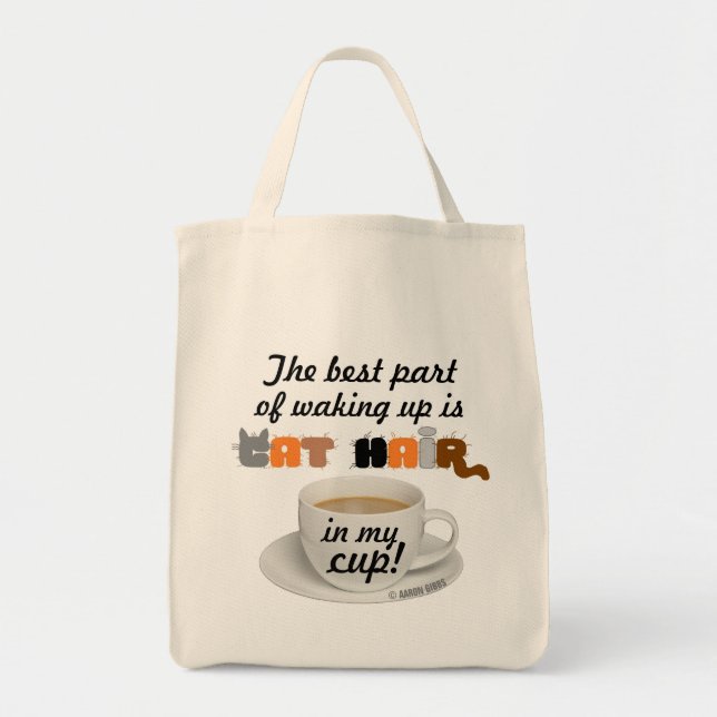 Cat Hair In My Cup! Humourous Cat Lover Grocery Tote Bag (Front)
