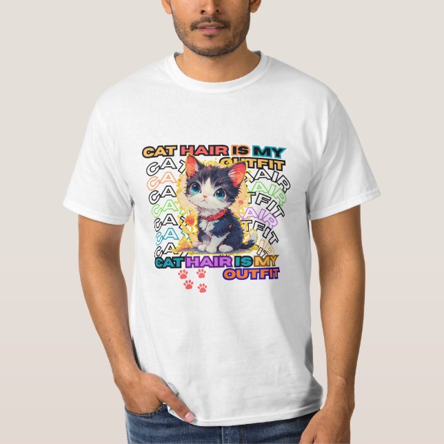Cat Hair Is My Outfit T-Shirt (Front)