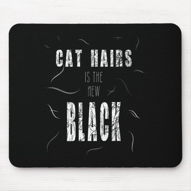 Cat Hair Is The New Black Funny  Mouse Mat (Front)