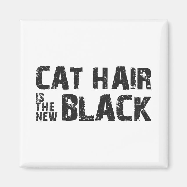 Cat Hair is the New Black Magnet (Front)