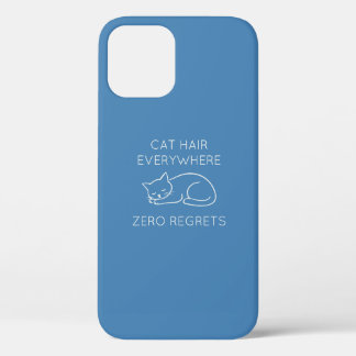 Cat hair zero regrets iPhone 12 pro case