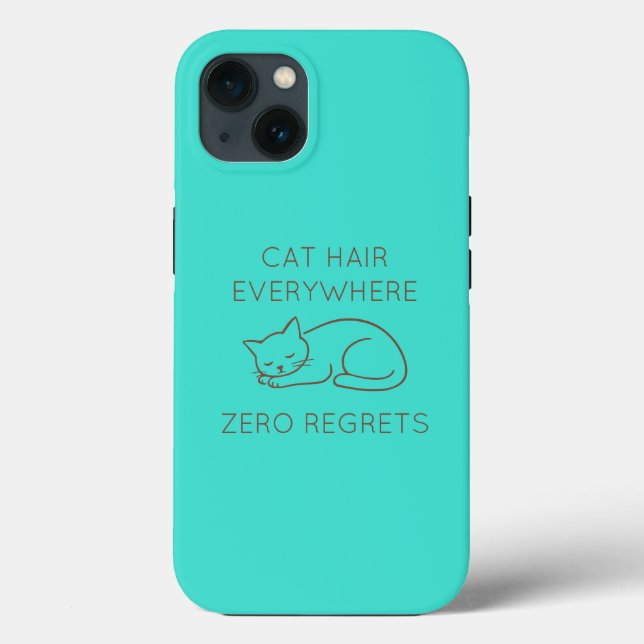 Cat hair zero regrets Case-Mate iPhone case (Back)