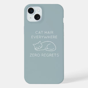 Cat hair zero regrets iPhone 15 plus case