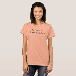 Cat Hairs Angel Hairs Pets Quote T-Shirt