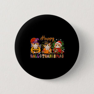 Cat Halloween Christmas Happy Hallothanksmas Thank 6 Cm Round Badge