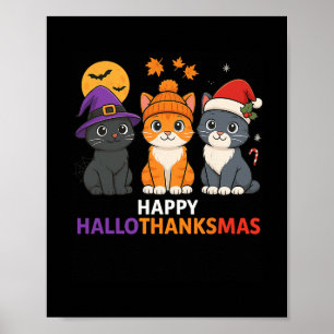 Cat Halloween Christmas Happy Hallothanksmas Thank Poster