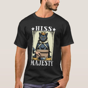 Cat Hiss Majesty Cat In Box Lover Funny Cat T-Shirt