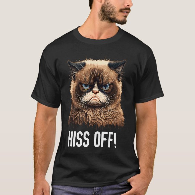 Cat Hiss Off  Cat  Kitten Quotes Men women  1 T-Shirt (Front)