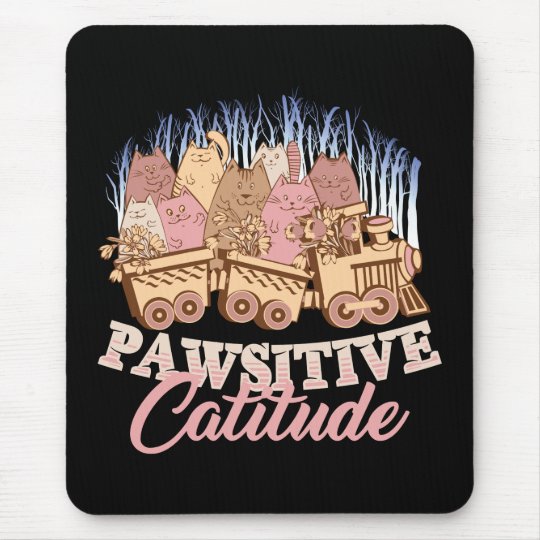 Cat Humour Pawsitive Attitude Funny Novelty Mouse Mat Zazzle