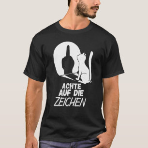 Cat Humour - Pay attention to the signs - sarcasm T-Shirt
