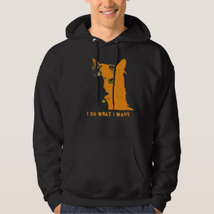 Cat I Do What I Want Hoodie