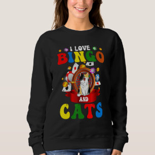 Cat  I Love Bingo And Cats Gambling Bingo Player B Sweatshirt