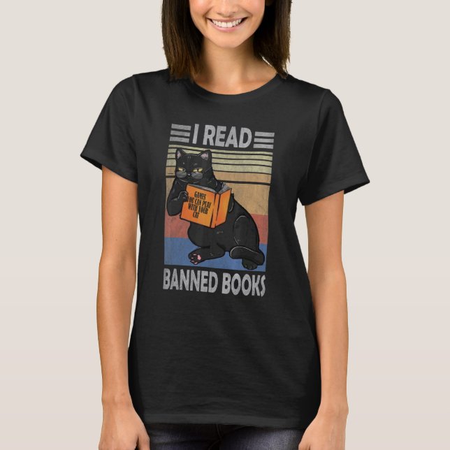 Cat I Read Banned Books Bookworms Loves Reading Bo T-Shirt (Front)