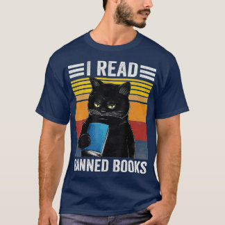 Cat I Read Banned Books Funny Bookworms Reading Bo T-Shirt