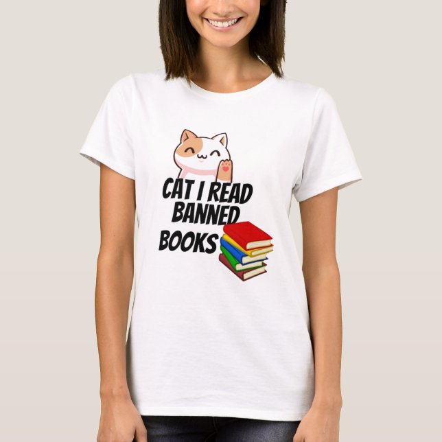 Cat I Read Banned Books T-Shirt (Front)