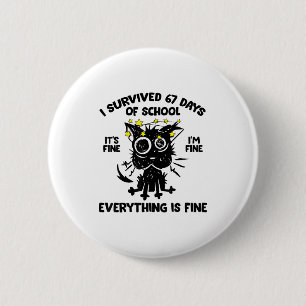 Cat I Survived 67 Days Of School Teachers Students 6 Cm Round Badge