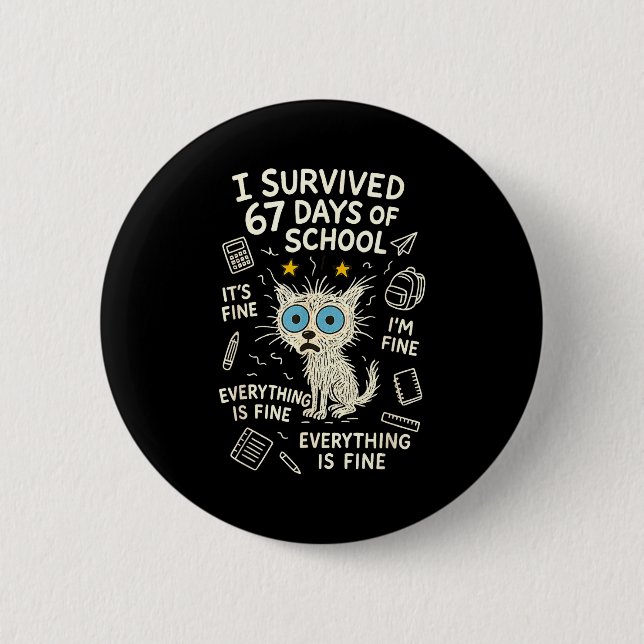 Cat I Survived 67 Days Of School Teachers Students 6 Cm Round Badge (Front)