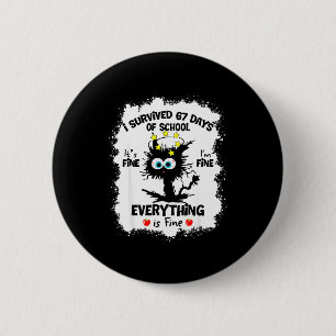 Cat I Survived 67 Days Of School Teachers Students 6 Cm Round Badge