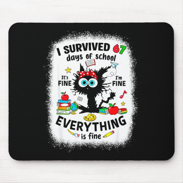 Cat I Survived 67 Days Of School Teachers Students Mouse Mat (Front)