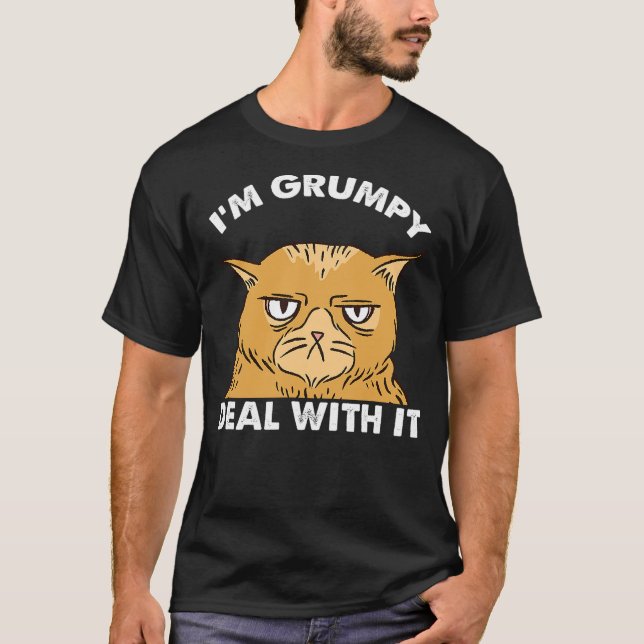 Cat I'm Grumpy Deal With It T-Shirt (Front)