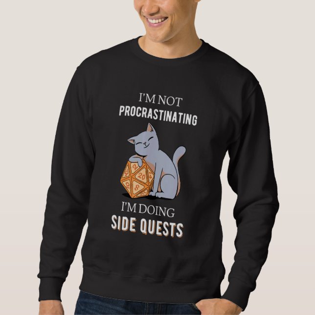 Cat Im Not Procrastinating Im Doing Side Quests RP Sweatshirt (Front)