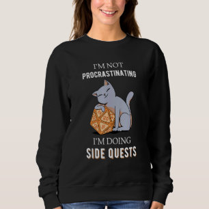 Cat Im Not Procrastinating Im Doing Side Quests RP Sweatshirt