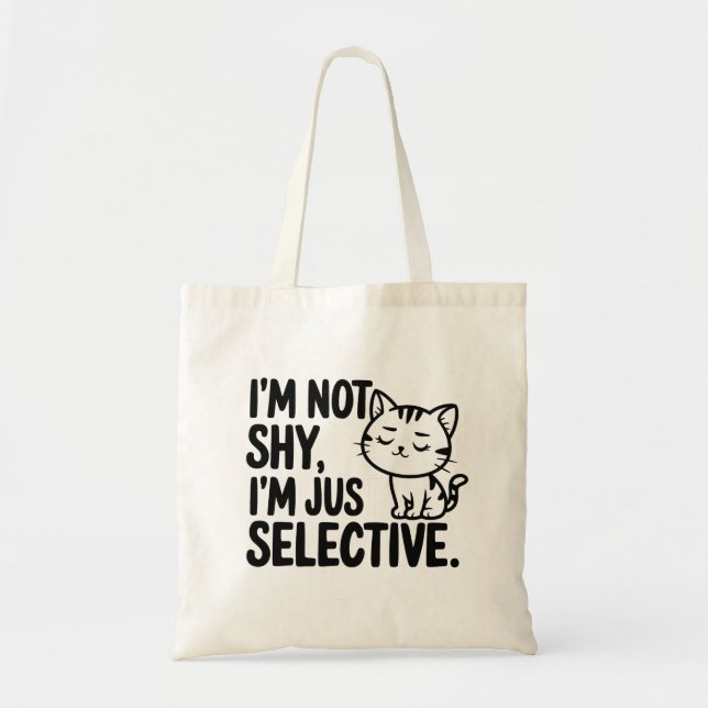 Cat I'm Not Shy I'm Just Selective Tote Bag (Front)