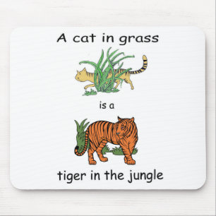 Cat in Grass is a Tiger in the Jungle Mouse Mat