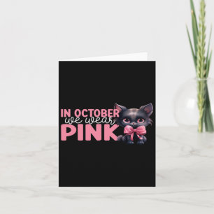 Cat In October We Wear Pink October Breast Cancer Card