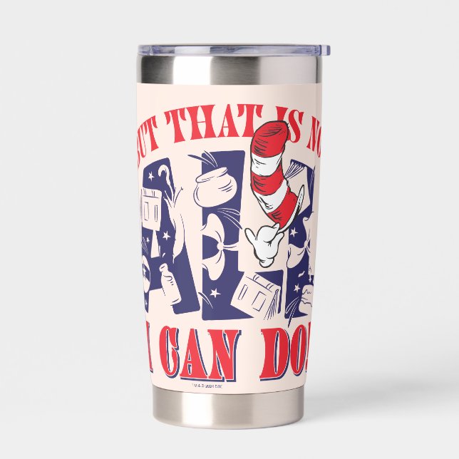 Cat in the Hat | But That Is Not All I Can Do Insulated Tumbler (Left)