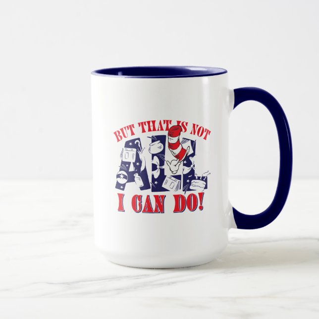 Cat in the Hat | But That Is Not All I Can Do Mug (Right)