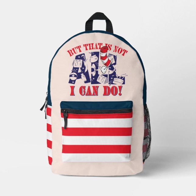 Cat in the Hat | But That Is Not All I Can Do Printed Backpack (Front)