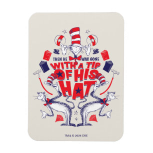 Cat in the Hat He Was Gone With A Tip of His Hat Magnet