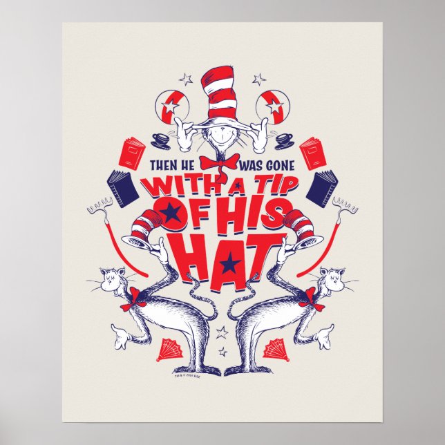 Cat in the Hat| He Was Gone With A Tip of His Hat Poster (Front)