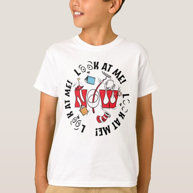 Cat In the Hat | Look At Me! Look At Me! T-Shirt (Front)
