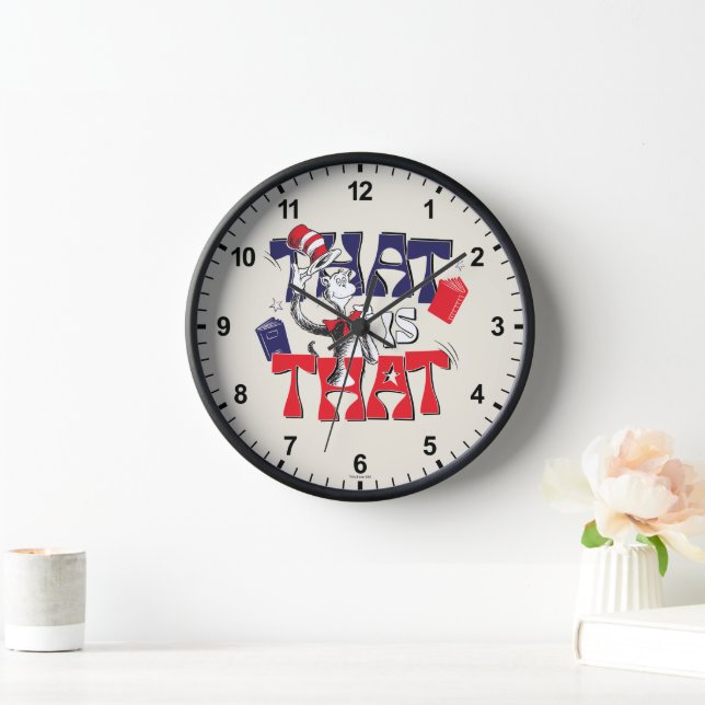 Cat In the Hat | That Is That Clock (Home)