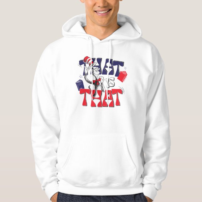 Cat In the Hat | That Is That Hoodie (Front)