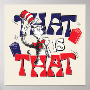 Cat In the Hat   That Is That Poster