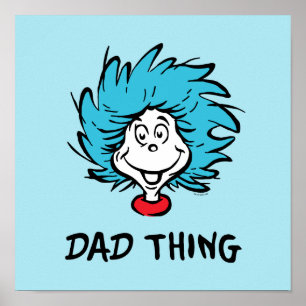 Cat in the Hat   Thing One Thing Two - Dad Thing Poster