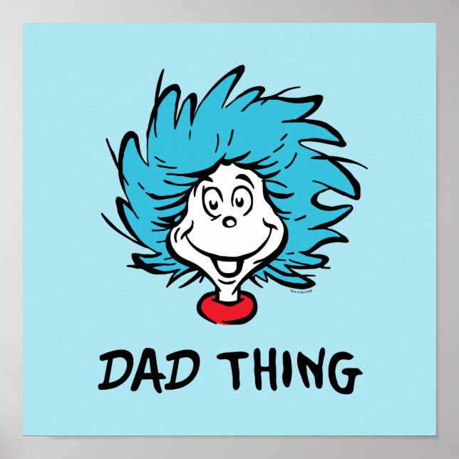 Cat in the Hat | Thing One Thing Two - Dad Thing Poster (Front)