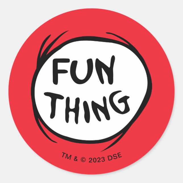 Cat in the Hat | Thing One Thing Two - Fun Thing Classic Round Sticker (Front)