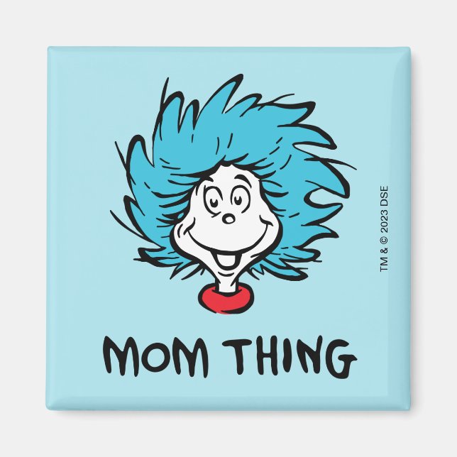 Cat in the Hat | Thing One Thing Two - Mum Thing Magnet (Front)