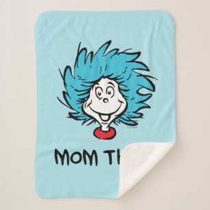 Cat in the Hat   Thing One Thing Two - Mum Thing Sherpa Blanket