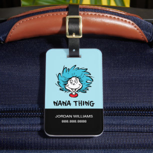 Cat in the Hat   Thing One Thing Two - Nana Thing Luggage Tag